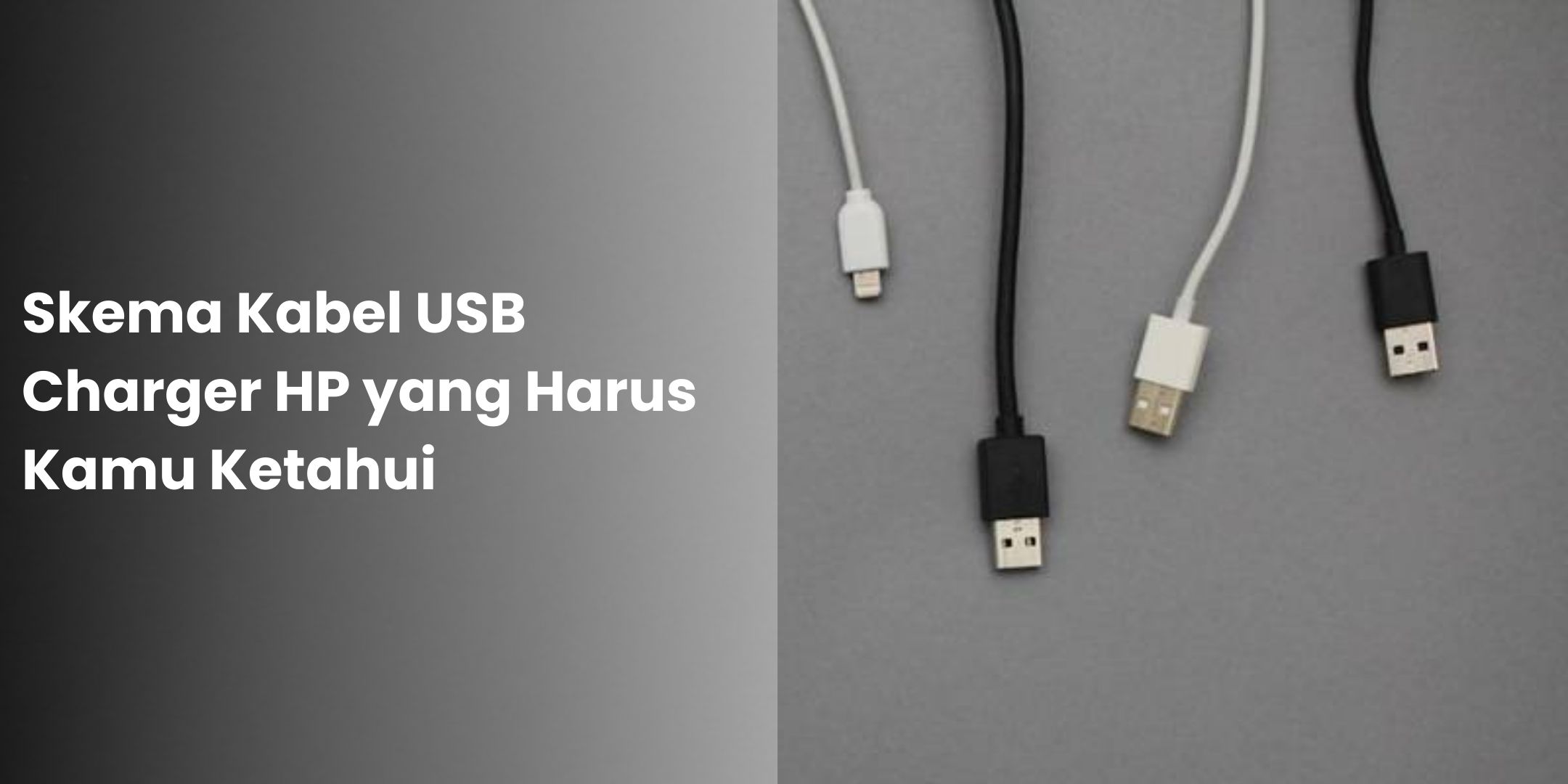 Skema Kabel USB Charger HP yang Harus Kamu Ketahui