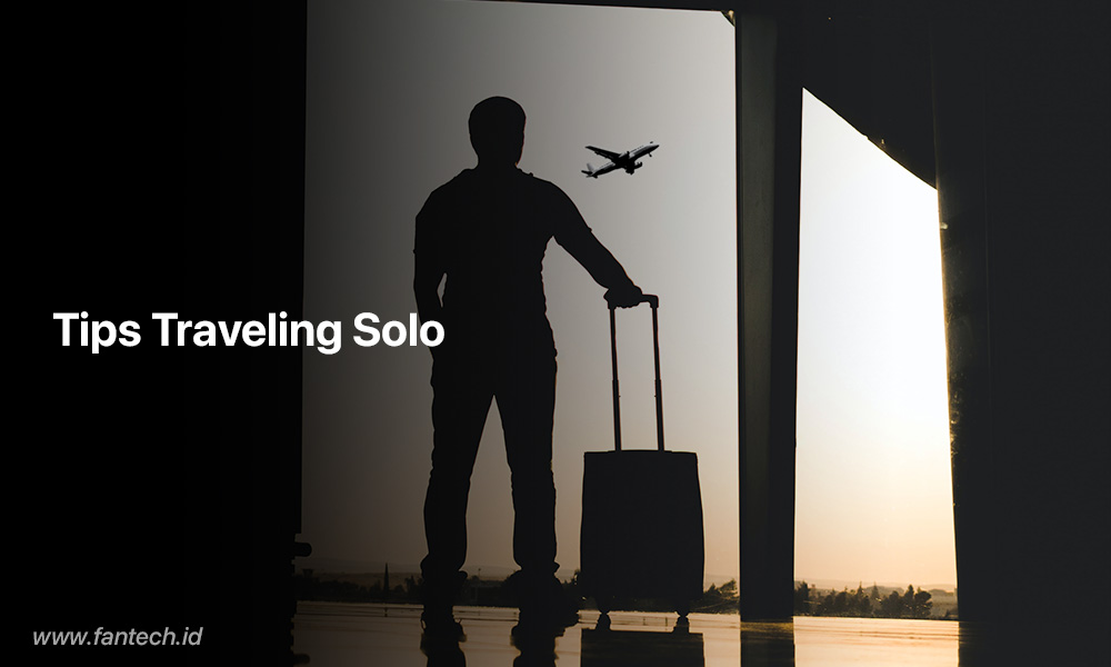 Tips Solo Traveling