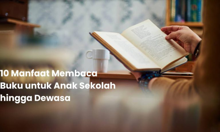 10 Manfaat Membaca Buku Untuk Anak Sekolah Hingga Dewasa - Fantech Official