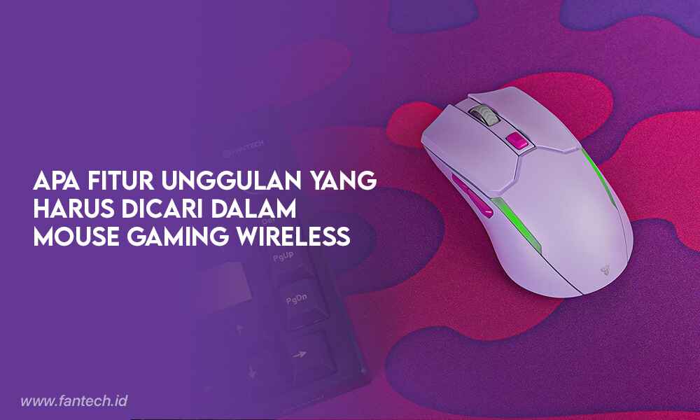 Apa Fitur Unggulan Mouse Gaming Wireless