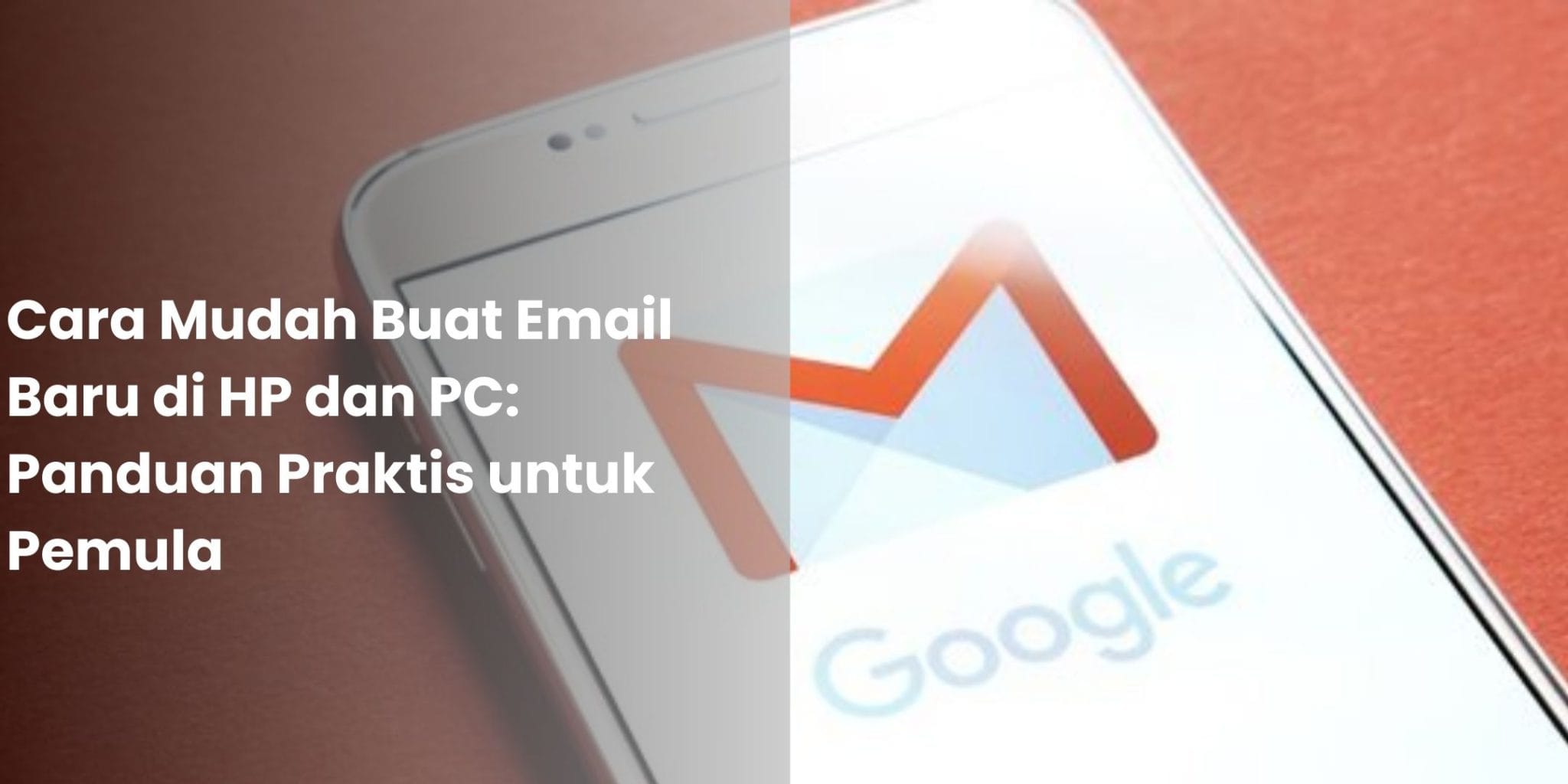 Cara Mudah Buat Email Baru Di Hp Dan Pc Panduan Praktis Untuk Pemula Fantech Official