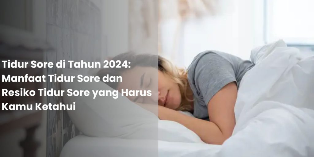 Tidur Sore di Tahun 2024