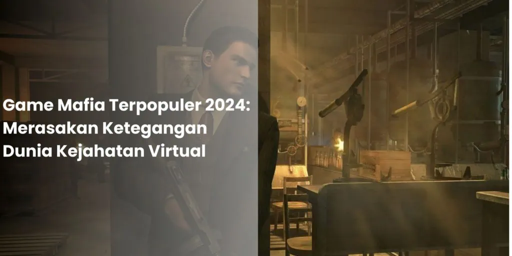 Game Mafia Terpopuler 2024