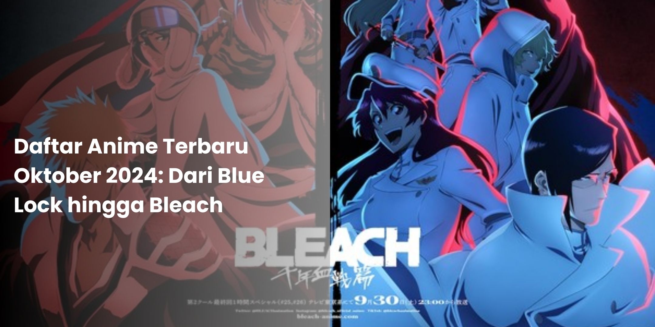 Daftar Anime Terbaru Oktober 2024 Dari Blue Lock Hingga Bleach