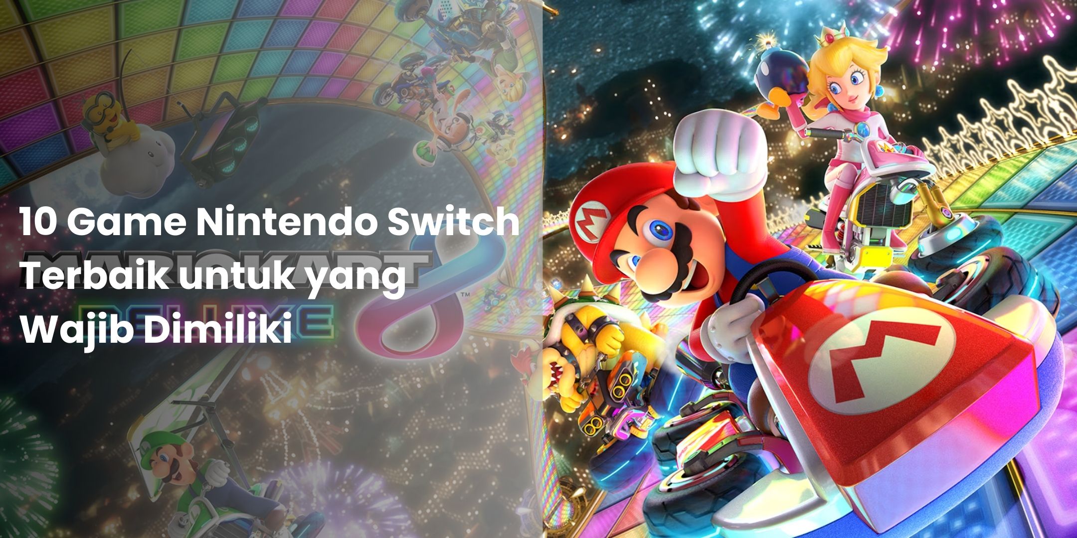 10 Game Nintendo Switch Terbaik untuk yang Wajib Dimiliki