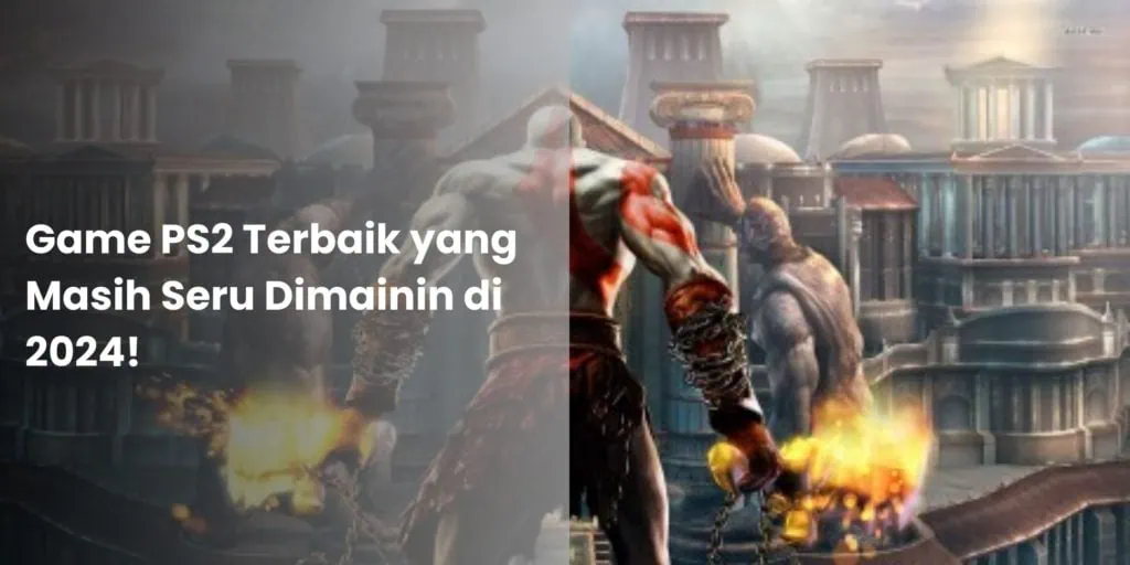 Game PS2 Terbaik yang Masih Seru Dimainin di 2024!