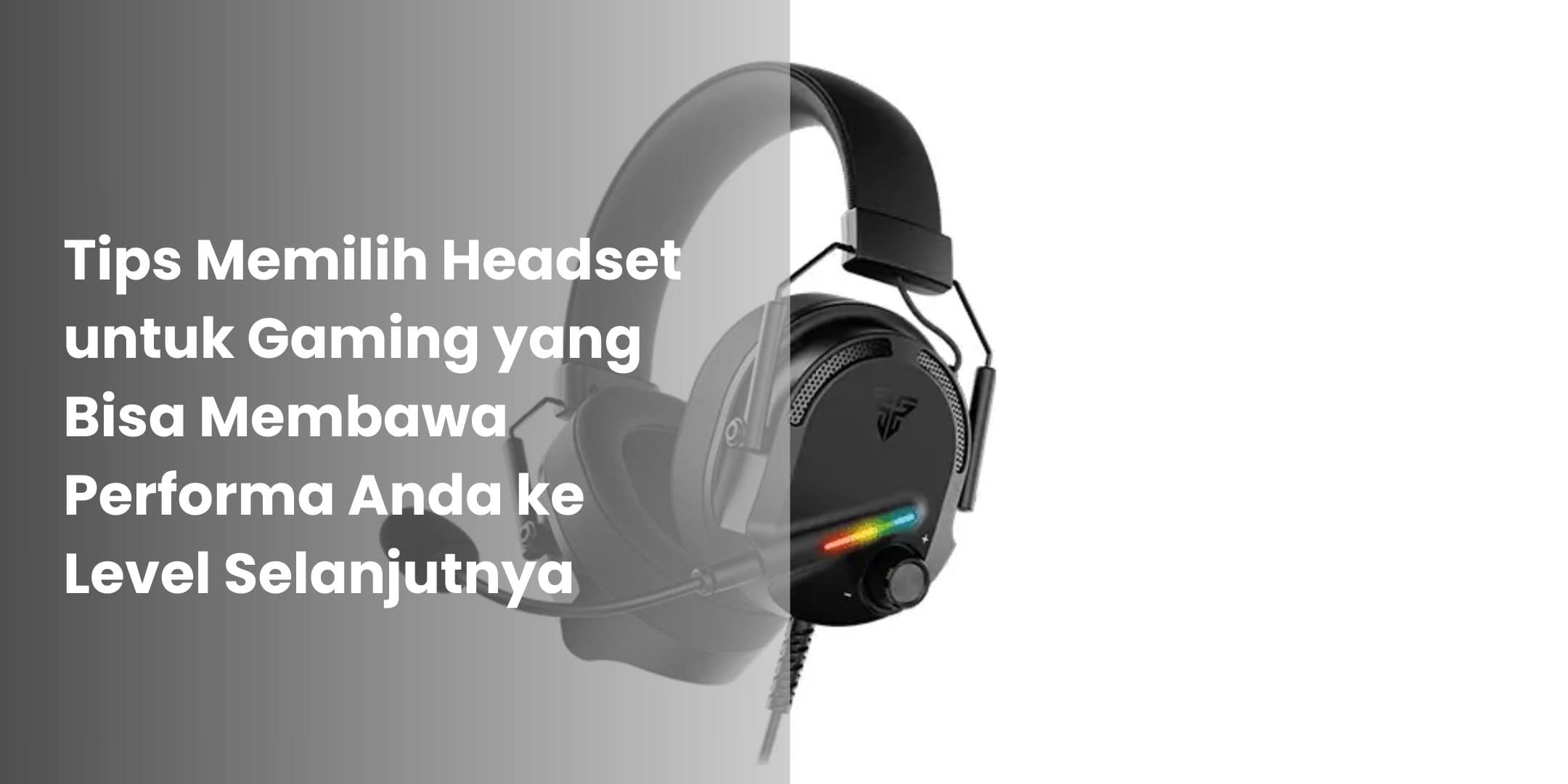 Tips Memilih Headset untuk GamingTips Memilih Headset untuk Gaming