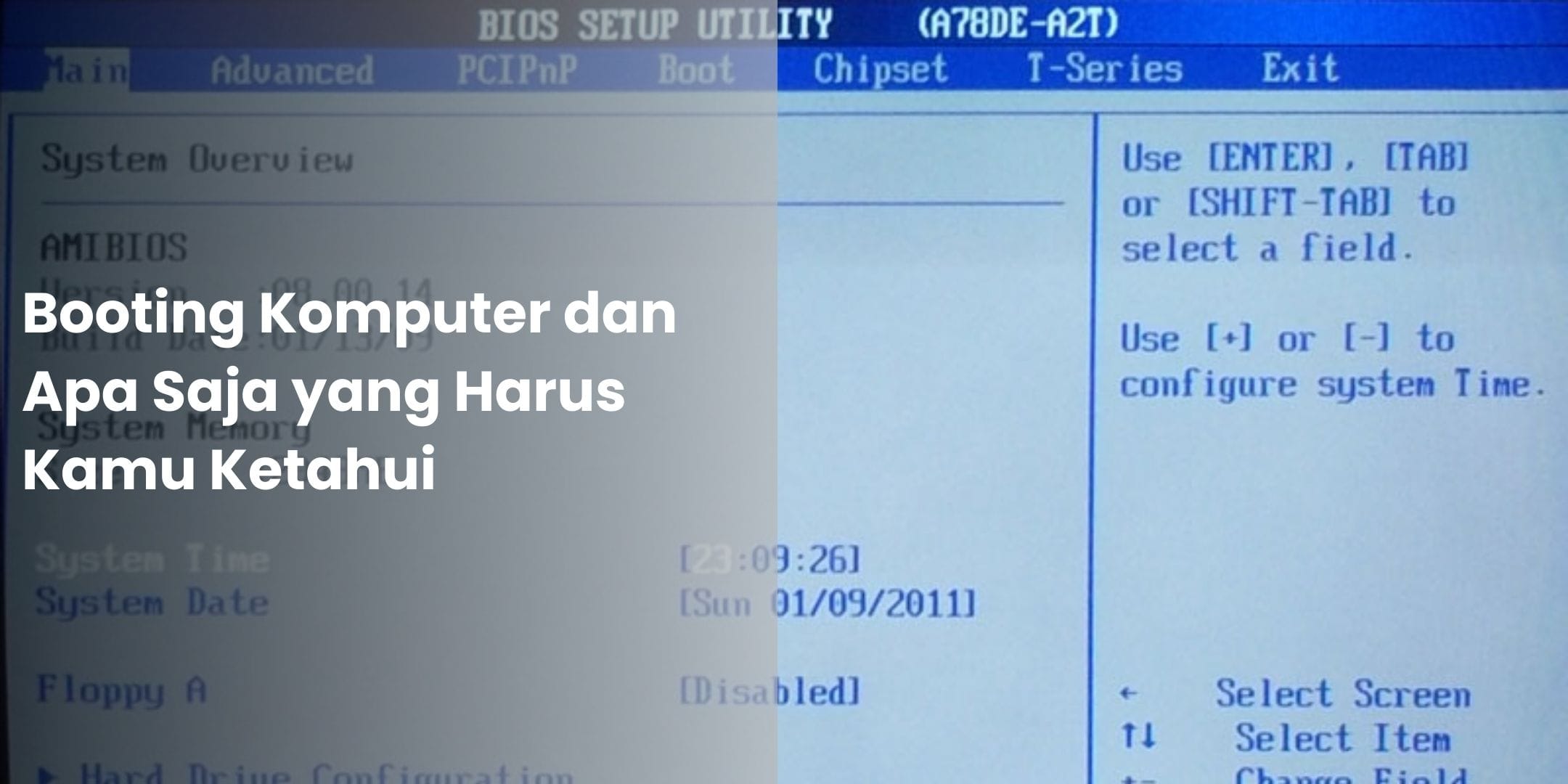 Booting Komputer dan Apa Saja yang Harus Kamu Ketahui 1 Booting Komputer dan Apa Saja yang Harus Kamu Ketahui