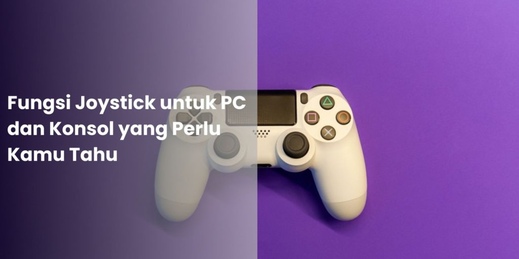 Fungsi Joystick untuk PC dan Konsol