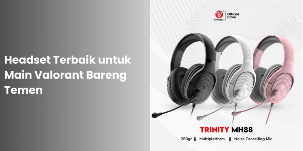 Headset Terbaik untuk Main Valorant