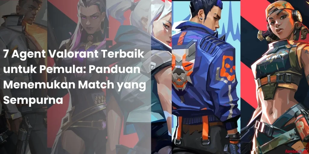 7 Agent Valorant Terbaik untuk Pemula Panduan Menemukan Match yang Sempurna