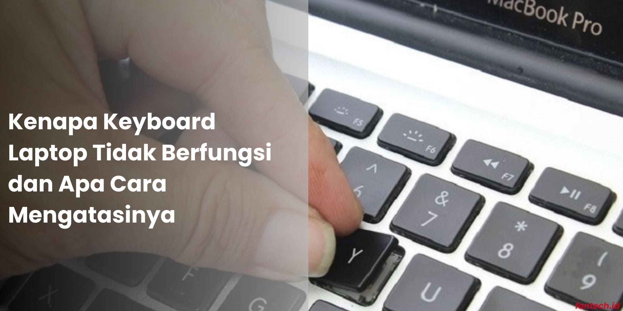 Kenapa Keyboard Laptop Tidak Berfungsi dan Apa Cara Mengatasinya 1 Kenapa Keyboard Laptop Tidak Berfungsi dan Apa Cara Mengatasinya