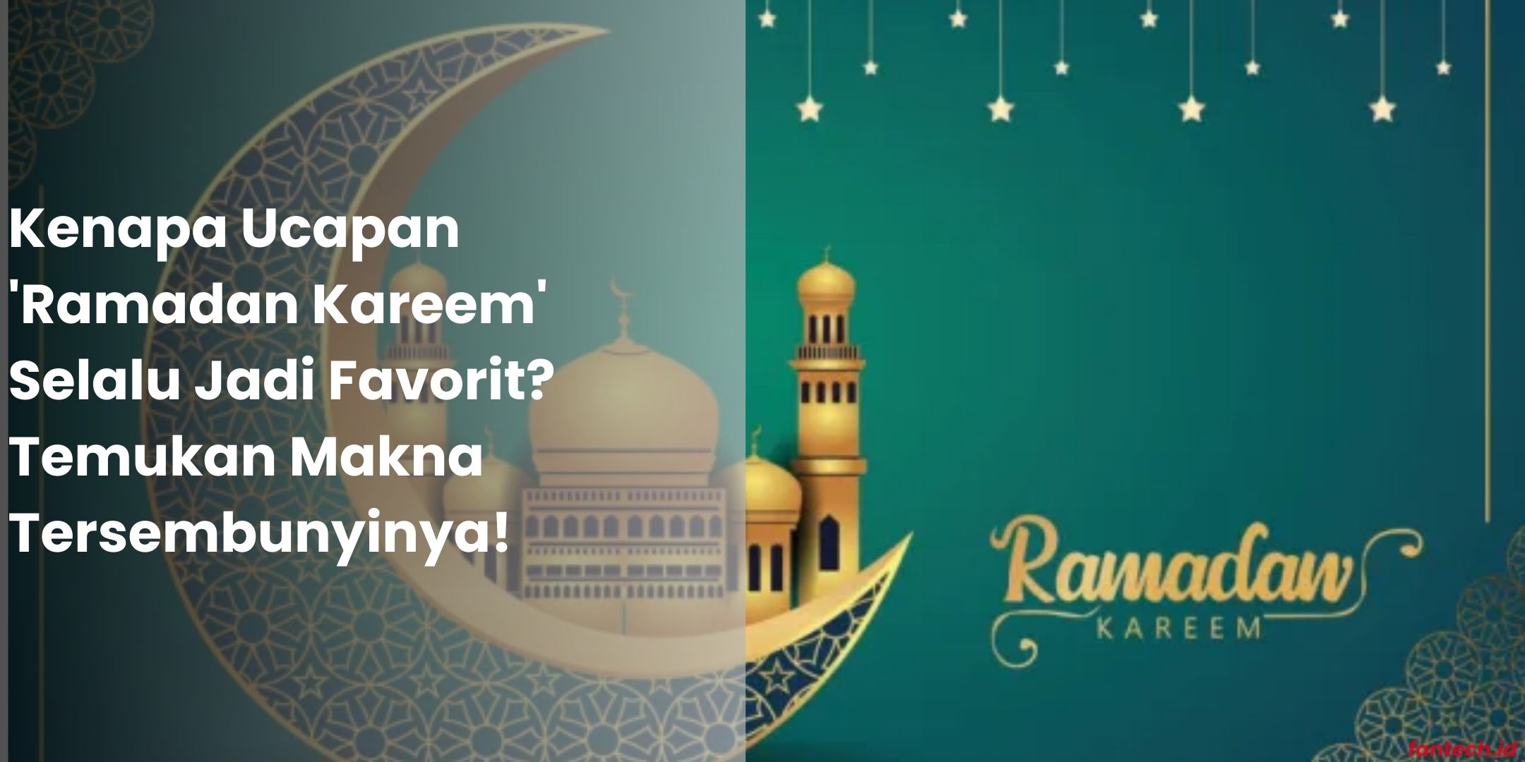 Kenapa Ucapan 'Ramadan Kareem' Selalu Jadi Favorit Temukan Makna Tersembunyinya!